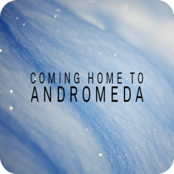 Coming Home To Andromeda (5:04)
