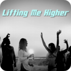 Lifting Me Higher