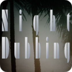 Night Dubbing