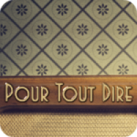 Pour Tout Dire